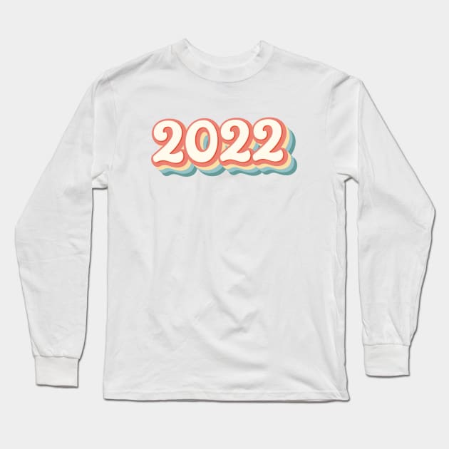 Year 2022 Happy New Year Retro Vintage Aesthetic Rainbow Retro Long Sleeve T-Shirt by RetroDesign